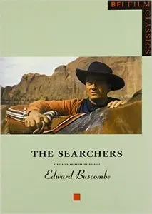 Edward Buscombe - The Searchers (BFI Film Classics) [Repost]
