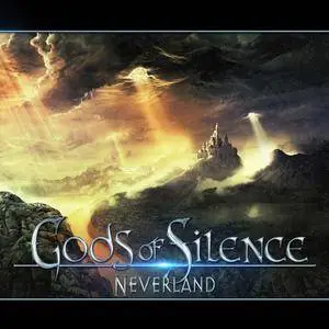 Gods Of Silence - Neverland (2017) [Digipack]