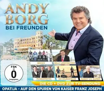 VA - Andy Borg bei Freunden - Opatija, auf den Spuren von Kaiser Franz Joseph (2019)