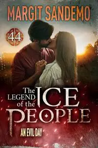 «The Ice People 44 – An Evil Day» by Margit Sandemo
