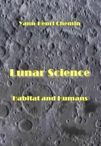 "Lunar Science: Habitat and Humans" ed. by Yann-Henri Chemin