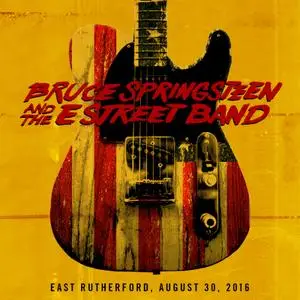 Bruce Springsteen & The E Street Band - 2016-08-30 MetLife Stadium, East Rutherford, NJ (2016) [Official Digital Download]