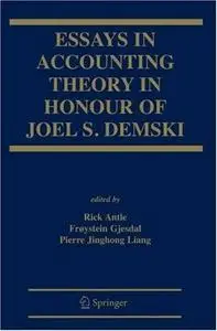  Essays on Accounting Theory in Honour of Joel S. Demski  