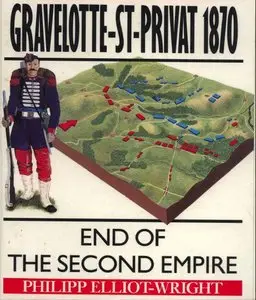 Gravelotte-St.Privat 1870: End of the Second Empire