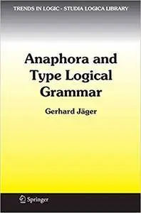 Anaphora and Type Logical Grammar (Repost)