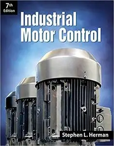 Industrial Motor Control 7th Edition