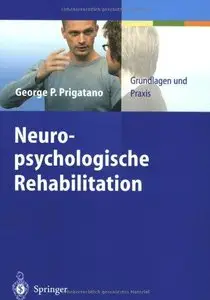 Neuropsychologische Rehabilitation: Grundlagen und Praxis (Repost)