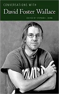 Conversations with David Foster Wallace