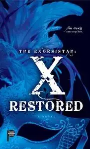 «The Exorsistah: X Restored» by Claudia Mair Burney