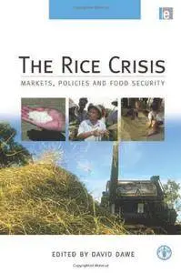 The Rice Crisis: "Markets, Policies and Food Security"