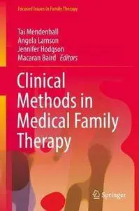 Clinical Methods in Medical Family Therapy (Focused Issues in Family Therapy)