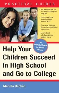 Mariela Dabbah - Help Your Children Succeed in High School and Go to College