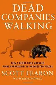 Dead Companies Walking: How a Hedge Fund Manager Finds Opportunity in Unexpected Places (Repost)
