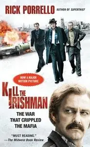 «Kill the Irishman» by Rick Porrello