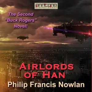 «Airlords of Han» by Philip Francis Nowlan