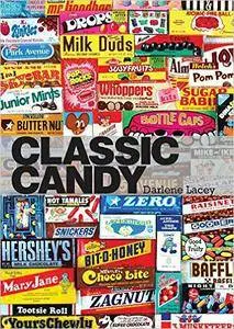 Classic Candy: America's Favorite Sweets, 1950-80 (Repost)