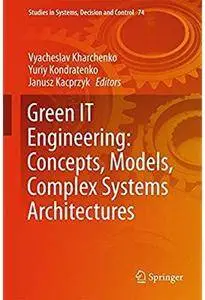 Green IT Engineering: Concepts, Models, Complex Systems Architectures [Repost]