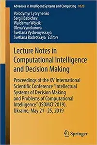 Lecture Notes in Computational Intelligence and Decision Making: Proceedings of the XV International Scientific Conferen
