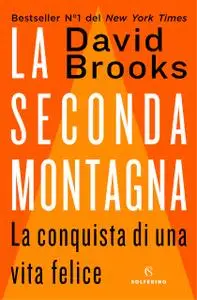 David Brooks - La seconda montagna