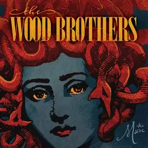 The Wood Brothers - The Muse (2013)
