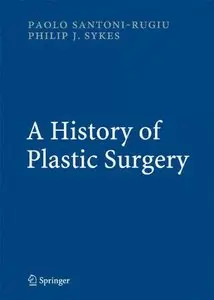 A History of Plastic Surgery (Repost)