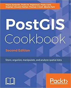 PostGIS Cookbook - Second Edition: Store, organize, manipulate, and analyze spatial data (Repost)