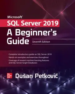 Microsoft SQL Server 2019: A Beginner's Guide, 7th Edition