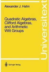 Quadratic Algebras, Clifford Algebras, and Arithmetic Witt Groups