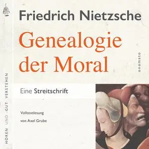 «Zur Genealogie der Moral: Eine Streitschrift» by Friedrich Nietzsche