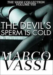 «The Devil's Sperm Is Cold» by Marco Vassi