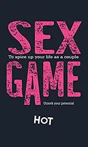 Sex Game - Unlock your potential: Sex to spice up your life as a couple - Intense Hot Games