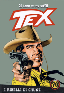 Tex - 70 Anni Di Un Mito - Volume 126 - I Ribelli Di Chunz