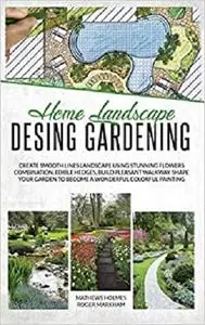 Home Landscape Design Gardening