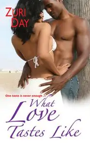 «What Love Tastes Like» by Zuri Day