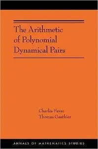 The Arithmetic of Polynomial Dynamical Pairs: (AMS-214)