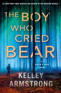 The Boy Who Cried Bear: A Novel