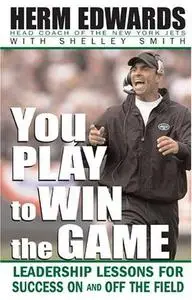 You Play to Win The Game 