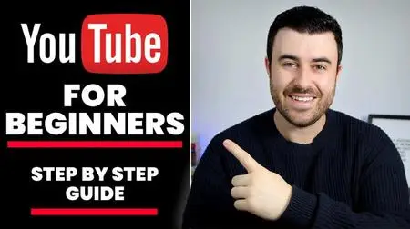 YouTube For Beginners: Getting Started Step By Step Guide