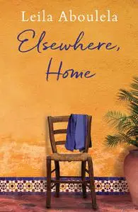 «Elsewhere Home» by Leila Aboulela