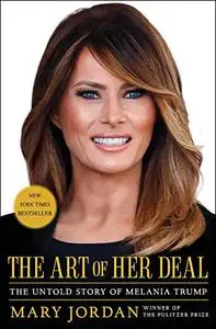 The Art of Her Deal: The Untold Story of Melania Trump (Repost)