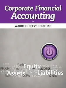 Corporate Financial Accounting, 12th edition (Repost)