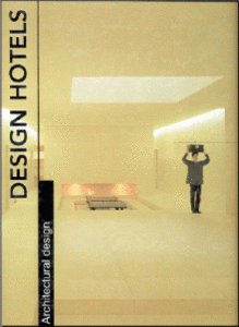 Design Hotels: Architectural Design by Links Editorial 