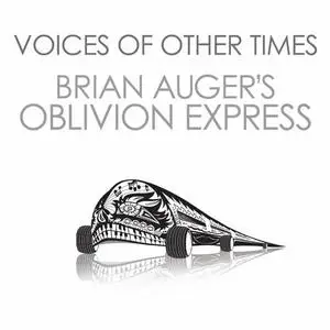 Brian Auger's Oblivion Express - Voices Of Other Times (2022)