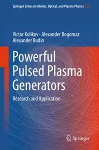 Powerful Pulsed Plasma Generators: Research and Application