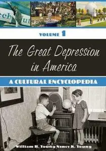 The Great Depression in America : a cultural encyclopedia