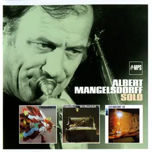 Albert Mangelsdorff - Solo [3 LPs:Trombirds, Tromboneliness & Solo] (2008)