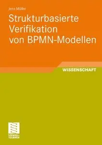 Strukturbasierte Verifikation von BPMN-Modellen (repost)