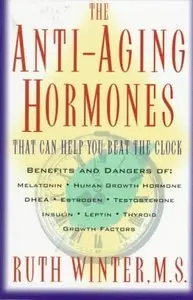 The Anti-Aging Hormones: That Can Help You Beat the Clock (Repost)