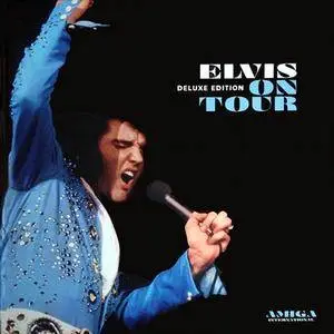 Elvis Presley - Elvis On Tour Deluxe Edition (2017)