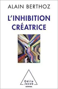 L'Inhibition créatrice